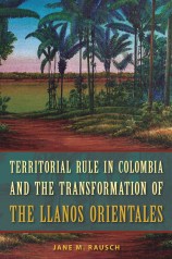 Territorial_Rule_in_Colombia_and_the_Transformation_of_the_Llanos_Orientales_RGB