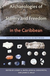 Archaeologies_of_Slavery_and_Freedom_in_the_Caribbean_RGB