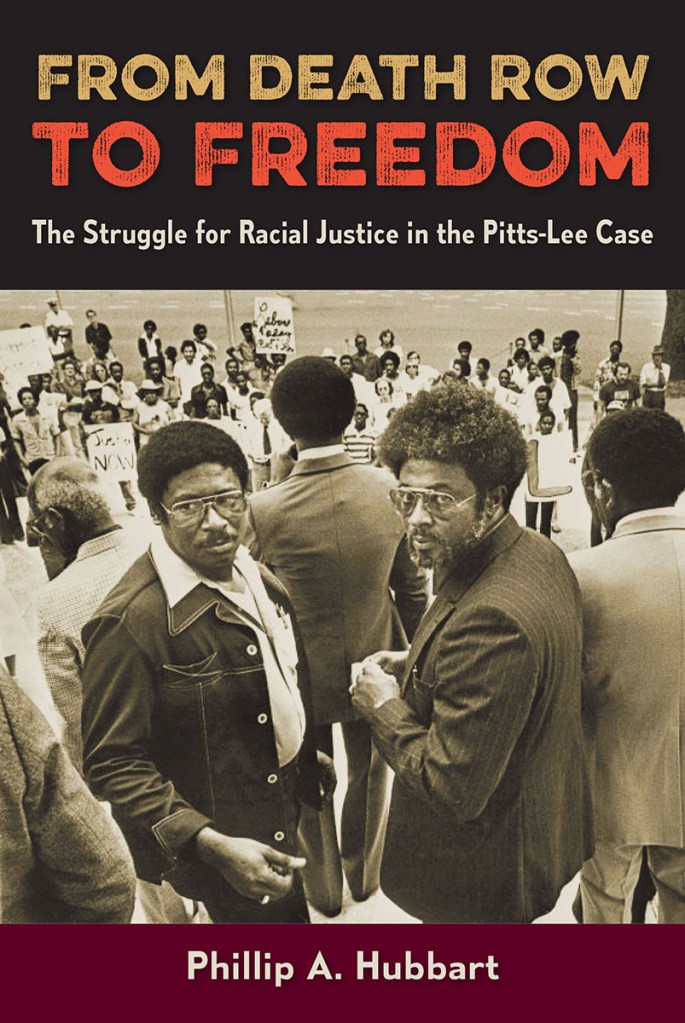 Book cover of From Death Row to Freedom: The Struggle for Racial Justice in the Pitts-Lee Case, by Phillip A. Hubbart.